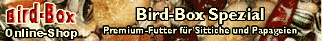 Bird-Box - Fachhandel fr Vogelzubehr