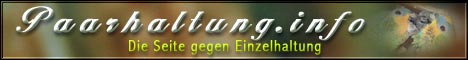 Paarhaltung.info - Die Seite gegen Einzelhaltung !